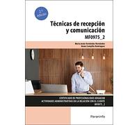 Técnicas de recepción y comunicación: Rústica (Administración y Gestión)