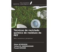 Técnicas de reciclado químico de residuos de PET: Retos, mecanismos y perspectivas
