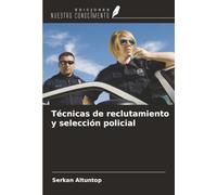 Técnicas de reclutamiento y selección policial