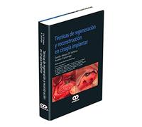 TECNICAS DE REGENERACION Y RECONSTRUCCION EN CIRUGIA IMPLANTAR
