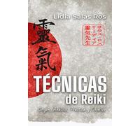 Técnicas de Reiki: Origen, Análisis, Práctica y Objetivo