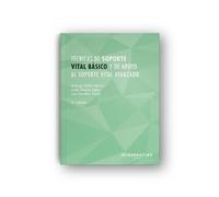 Técnicas de soporte vital básico y de apoyo al soporte vital avanzado (2ª edición): Atención y valoración inicial del paciente en situaciones de emergencia sanitaria (Sanidad)