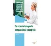 TÉCNICAS DE TOMOGRAFÍA COMPUTARIZADA Y ECOGRAFÍA