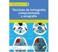 Técnicas De Tomografía Computarizada Y Ecografía (3.ª Edición Revisada Y Ampliada)