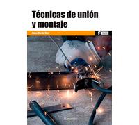 Técnicas de unión y montaje (MARCOMBO FORMACIÓN)