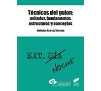 Técnicas del guion: métodos, fundamentos, estructuras y conceptos: 03 (Claves de la Comunicación)