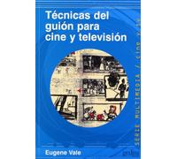 Técnicas Del Guión Para Cine Y Televisión (SIN COLECCION)