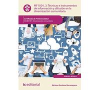 Técnicas e instrumentos de información y difusión en la dinamización comunitaria. SSCB0109 - Dinamización comunitaria