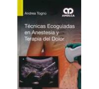 Tecnicas Ecoguiadas En Anestesia Y Terapia Del Dolor