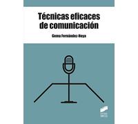 Técnicas eficaces De Comunicación: 28 (Ciencias de la Información. Documentación)