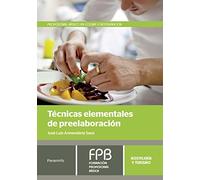 Técnicas elementales de preelaboración (Hostelería y Turismo)