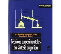 Tecnicas experimentales en sintesis organica (Quimica Basica) de Martinez Grau, Mª Angeles (2007) Tapa blanda
