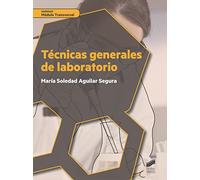 Técnicas generales de laboratorio: 56 (Ciclos Formativos)