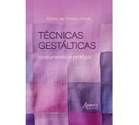 Técnicas Gestálticas: Costurando A Prática (ebook)