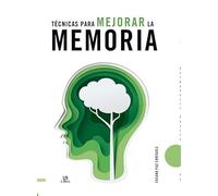 Técnicas para Mejorar La Memoria: 6 (Métodos de Aprendizaje)