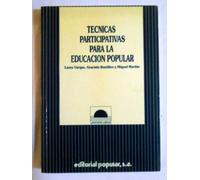 Tecnicas participativas para la educacion popular