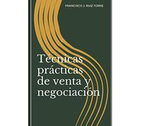 Técnicas prácticas de venta y negociación: 4