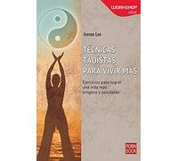Técnicas Taoístas Para Vivir Más (Workshop (robin Book))