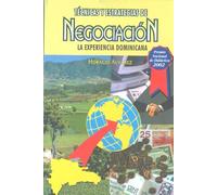 Técnicas y estrategias de negociación: La experiencia dominicana