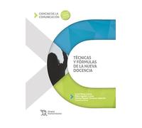 Técnicas y fórmulas de la nueva docencia (Ciencias de la comunicación)
