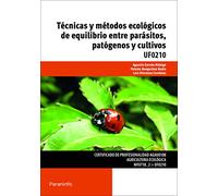 Técnicas y métodos ecológicos de equilibrio entre parásitos, patógenos y cultivos (Agraria)