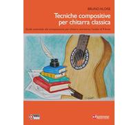 Tecniche compositive per chitarra classica. Metodo (Didattica)