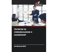 TECNICHE DI COMUNICAZIONE E LEADERSHIP