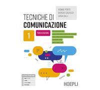 Tecniche di comunicazione. Per gli Ist. professionali. Con e-book. Con espansione online (Vol. 1)