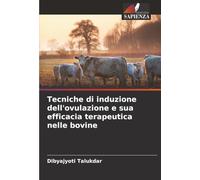 Tecniche di induzione dell'ovulazione e sua efficacia terapeutica nelle bovine