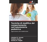 Tecniche di modifica del comportamento nell'odontoiatria pediatrica: Aggiornamento sulle modalità attuali