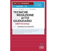 Tecniche di redazione dell'atto giudiziario di diritto civile per l'esame di avvocato. Con aggiornamento online