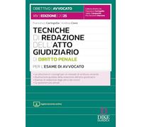Tecniche di redazione dell'atto giudiziario di diritto penale per l'esame di avvocato. Con aggiornamento online (Obiettivo avvocato)