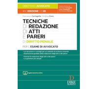 Tecniche di redazione di atti e pareri di diritto penale per l'esame di avvocato. Con Aggiornamento online (Obiettivo avvocato)