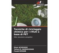 Tecniche di riciclaggio chimico per i rifiuti a base di PET: Sfide, meccanismi e prospettive