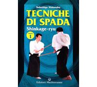 Tecniche di spada. Shinkage-ryu (Vol. 1) (Arti marziali)