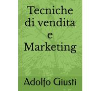 Tecniche di vendita e Marketing