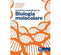 Tecniche e metodi per la biologia molecolare. Con ebook