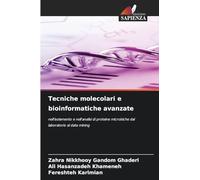 Tecniche molecolari e bioinformatiche avanzate: nell'isolamento e nell'analisi di proteine microbiche dal laboratorio al data mining