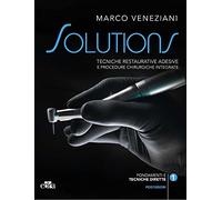 Tecniche restaurative adesive e procedure chirurgiche integrate. Posteriori. Fondamenti e tecniche dirette-Tecniche indirette (Vol. 1-2)