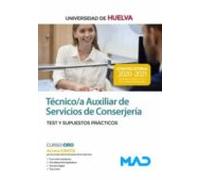 Técnico/a Auxiliar De Servicios De Conserjería De La Universidad De Huelva. Test Y Supuestos Prácticos
