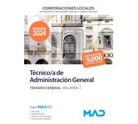 Técnico/a de Administración General de Ayuntamientos, Diputaciones y demás Corporaciones Locales. Temario General Volumen 1
