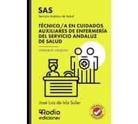 Técnico a en Cuidados Auxiliares de Enfermería del Servicio Andaluz de Salud. Temario Común. SAS 2025 (OPOSICIONES)