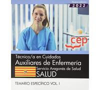 Técnico/a en cuidados auxiliares de enfermería. Servicio Aragonés de Salud. SALUD. Temario específico. Vol. I (OPOSICIONES)