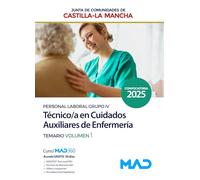 Técnico/a en Cuidados Auxiliares de Enfermería (Grupo IV de Personal Laboral de la Junta de Comunidades de Castilla-La Mancha). Temario Volumen 1