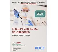 Técnico/a Especialista de Laboratorio de las Instituciones Sanitarias de la Conselleria de Sanitat de la Generalitat Valenciana. Temario parte común