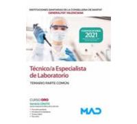 Técnico/a Especialista de Laboratorio de las Instituciones Sanitarias de la Conselleria de Sanitat de la Generalitat Valenciana. Temario parte común