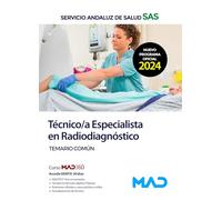 Técnico/a Especialista en Radiodiagnóstico del Servicio Andaluz de Salud. Temario Común