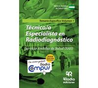 Técnico a Especialista en Radiodiagnóstico. Servicio Andaluz de Salud (SAS). Temario Específico. Volumen 1 (OPOSICIONES)