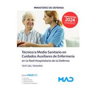 Técnico/a Medio Sanitario en Cuidados Auxiliares de Enfermería en la Red Hospitalaria del Ministerio de Defensa. Test del temario