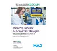 Técnico/a Superior de Anatomía Patológica del Servicio de Salud de Castilla-La Mancha (SESCAM). Temario específico volumen 2
